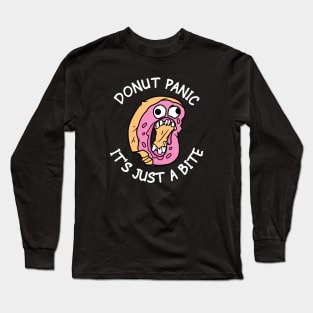 Donut Panic It's Just A Bite Long Sleeve T-Shirt